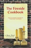 Fireside Cookbook: Creative Cooking to Entertain Your Family and Friends 1565230418 Book Cover