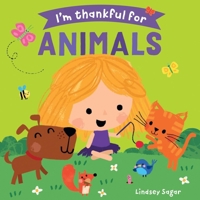 I'm Thankful for Animals 1684645611 Book Cover