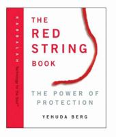 The Red String Book: The Power of Protection (Technology for the Soul)