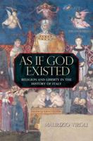 As If God Existed: Religion and Liberty in the History of Italy 0691142351 Book Cover