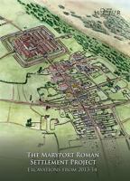The Maryport Roman Settlement Project: Excavation 2013-14 (Lancaster Imprints) 1907686339 Book Cover