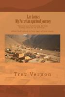 Las Lomas: My Peruvian spiritual journey: Allow Gods story to be a part of your story/ Permite que la historia de Dios forme parte de tu historia. 1492234001 Book Cover