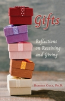 Gifts: Reflections on Receiving and Giving 1956056831 Book Cover