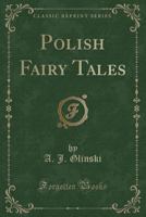 Polish Fairy Tales 1542832144 Book Cover