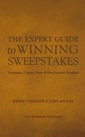The Expert Guide to Winning Sweepstakes: Sweepstakes, Contests, Games & Prize Promotion Handbook 0990599019 Book Cover