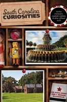 South Carolina Curiosities 0762759968 Book Cover