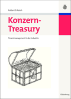 Konzern-Treasury: Finanzmanagement in Der Industrie 3486583573 Book Cover