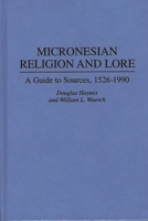 Micronesian Religion and Lore: A Guide to Sources, 1526-1990 (Bibliographies and Indexes in Religious Studies) 0313289557 Book Cover