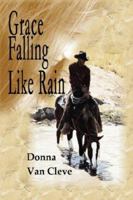 Grace Falling Like Rain 0978793706 Book Cover