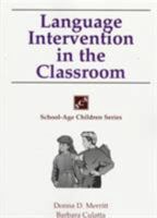 Language Intervention in the Classroom (School-Age Children Series) 1565936191 Book Cover
