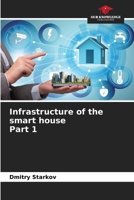 Infrastructure of the smart housePart 1 6203950807 Book Cover