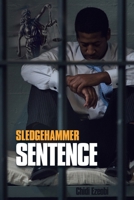 Sledgehammer Sentence 1982246324 Book Cover