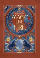 Magic Like Fire B0H1QLNBL8 Book Cover