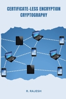 Certificate less encryption 451720670X Book Cover