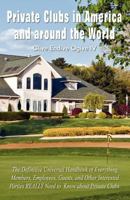 Private Clubs in America and Around the World 1608440133 Book Cover