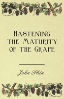 Hastening the Maturity of the Grape 1446534316 Book Cover