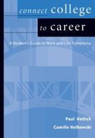 Connect College to Career: Student Guide to Work and Life Transition (Wadsworth College Success) 0534625827 Book Cover