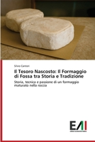 Il Tesoro Nascosto: Il Formaggio di Fossa tra Storia e Tradizione (Italian Edition) 6208862345 Book Cover