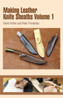 Making Leather Knife Sheaths, Volume 1 0764340158 Book Cover