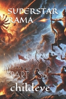 SUPERSTAR RAMA: “PART : Six” (#childeye) B0DQ4V3JQS Book Cover