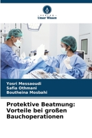 Protektive Beatmung: Vorteile bei gro?en Bauchoperationen 6205366649 Book Cover