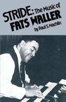 Stride: The Music of Fats Waller (Twayne's Music Series) 0805794700 Book Cover
