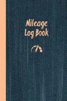 Mileage Log Book: Keep Track & Record Car Or Any Vehicle Mileage Notebook 1080425985 Book Cover
