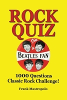 Rock Quiz: 1000 Questions Classic Rock Challenge! B0FR339CP9 Book Cover