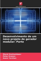 Desenvolvimento de um novo projeto de gerador modular: Parte 6207372883 Book Cover