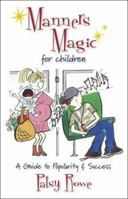 Manners Magic for Children- A Guide To Popularity And Success 1741109140 Book Cover