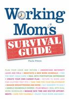 Working Mom's Survival Guide 1605500054 Book Cover