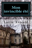Mon invincible été (French Edition) 1539964183 Book Cover