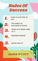 Rules Of Success: The Gateway for developing self abilities and coming to future success B09T5TQDYH Book Cover