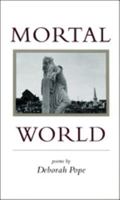 Mortal World: Poems 0807119849 Book Cover