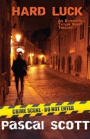Hard Luck: An Elizabeth Taylor Bundy Thriller 1948232812 Book Cover
