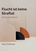 Flucht ist keine Straftat: Recht auf Freiheit null Book Cover