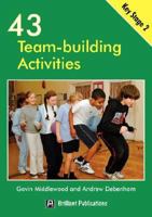 43 Team-Building Activities: For Key Stage 2 1903853575 Book Cover