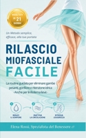 RILASCIO MIOFASCIALE FACILE: La routine guidata di 21 giorni per eliminare gambe pesanti, gonfiore e ritenzione idrica - Anche per linfedema lieve (Italian Edition) B0H1HRPPWL Book Cover