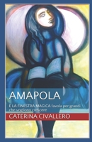 Amapola: E LA FINESTRA MAGICA favola per grandi che vogliono crescere 1097308219 Book Cover
