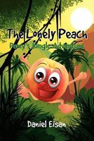 The Lonely Peach: Percy's Jungle Adventure 1462868908 Book Cover