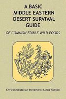 A basic Middle Eastern guide of common edible wild foods: Environmentarian movement 0936699884 Book Cover