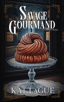 Savage Gourmand (Good Scents Mysteries) B0GY45KVLJ Book Cover