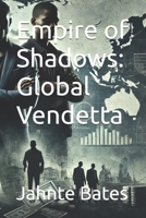 Empire of Shadows: Global Vendetta B0DHZY69Y4 Book Cover