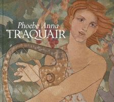 Phoebe Anna Traquair 1852 - 1936 1903278651 Book Cover