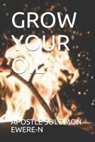 Grow Your Oil 107224697X Book Cover
