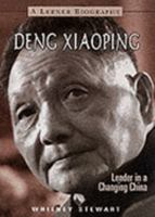 Deng Xiaoping: Leader in a Changing China (Lerner Biography) 082254962X Book Cover