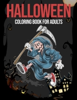 Halloween Coloring Book For Adults: Cute Halloween Designs Including Pumpkins, Jack-o-Lanterns, Witches, Ghosts, Haunted Houses, and More! (Adults Halloween Books) B08KGDM81R Book Cover