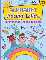 Alphabet Tracing Letters for Preschoolers and Toddlers: Preschool Practice Handwriting Workbook for Pre K, Kindergarten and kids ages 3-5 | Homeschool ... Line Tracing, Writing, educational games B08W7R1D1P Book Cover