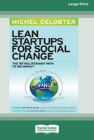 Lean Startups for Social Change: The Revolutionary Path to Big Impact [Standard Large Print 16 Pt Edition] 0369372425 Book Cover