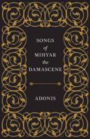 Songs of Mihyar the Damascene 1934414085 Book Cover